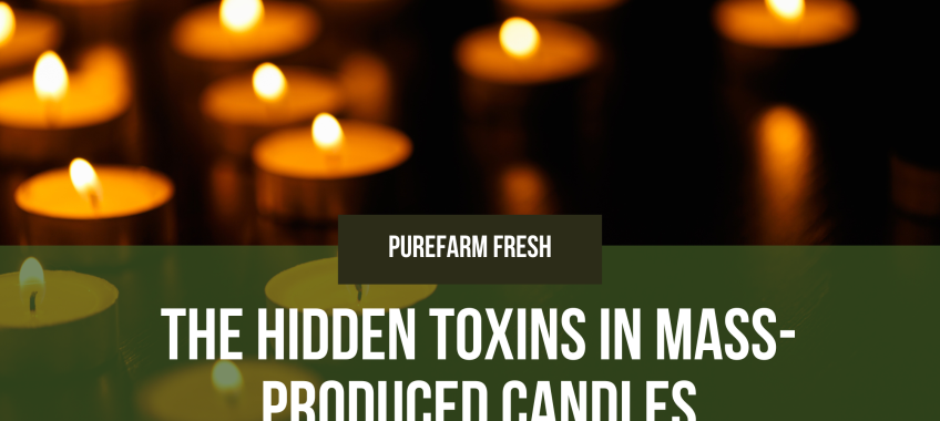 The Hidden Toxins in Mass-Produced Candles — What Every Homeowner Should Know